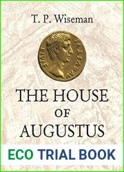 The House of Augustus: A Historical Detective Story