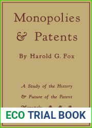 Monopolies and Patents: A Study of the History and Future of the Patent Monopoly (Heritage)