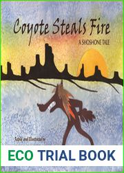 Coyote Steals Fire: A Shoshone Tale