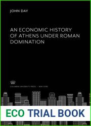 An Economic History of Athens Under Roman Domination (Greek History Series)