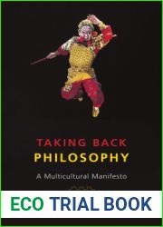 Taking Back Philosophy: A Multicultural Manifesto