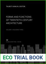 Forms and Functions of Twentieth-Century Architecture VOLUME III: Building Types