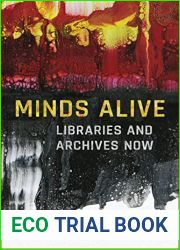 Minds Alive: Libraries and Archives Now (Cultural Spaces)