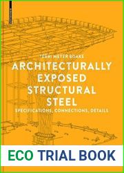 Architecturally Exposed Structural Steel: Specifications, Connections, Details by Terri Meyer Boake (3-Feb-2015) Paperback