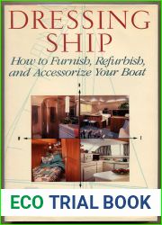 Dressing Ship: How to Furnish, Refurbish and Accessorize Your Boat