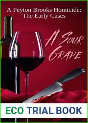 A Sour Grape (A Peyton Brooks Homicide: The Early Cases Book 1)