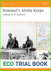 Rommel|s Afrika Korps: Tobruk to El Alamein (Battle Orders)