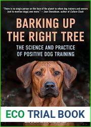Barking Up the Right Tree: The Science and Practice of Positive Dog Training