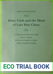 Hsun Yueh and the Mind of Late Han China A Translation of the Shen-Chien with Introduction and Annotations