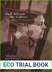 Walk Towards the Gallows: The Tragedy of Hilda Blake, Hanged 1899 (Canadian Social History Series)