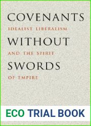 Covenants without Swords: Idealist Liberalism and the Spirit of Empire