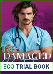 Dr. Damaged Protector: A Forced Proximity Boss Romance