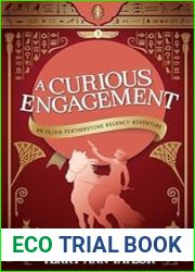 A Curious Engagement: An Olivia Featherstone Regency Adventure
