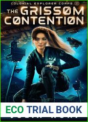 The Grissom Contention (Colonial Explorer Corps, #2)