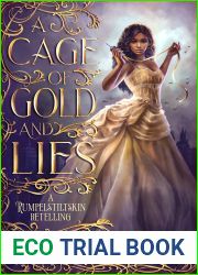 A Cage of Gold and Lies