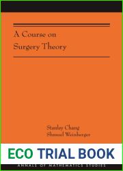 A Course on Surgery Theory: (AMS-211) (Annals of Mathematics Studies, 211)