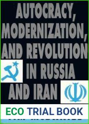 Autocracy, Modernization, and Revolution in Russia and Iran (Princeton Legacy Library, 1148)