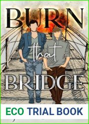 Burn that Bridge