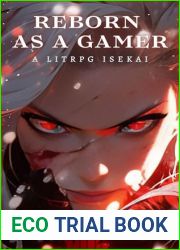 Reborn as a Gamer: A LitRPG Isekai