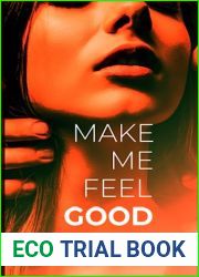 Make Me Feel Good: Book 1