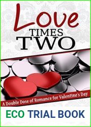 Love Times Two: A Double Dose of Romance for Valentine|s Day