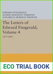 The Letters of Edward Fitzgerald, Volume 4: 1877-1883 (Princeton Legacy Library, 242)