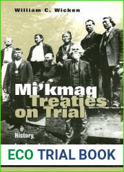 Mi|kmaq Treaties on Trial: History, Land, and Donald Marshall Junior