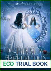 To Rival a Reflection: A Snow White Retelling (The Shattered Tales, #10)