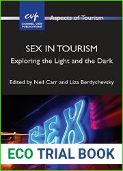 Sex in Tourism: Exploring the Light and the Dark (Aspects of Tourism, 93) (Volume 93)