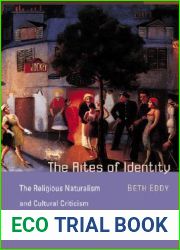 The Rites of Identity: The Religious Naturalism and Cultural Criticism of Kenneth Burke and Ralph Ellison