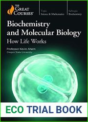 Biochemistry and Molecular Biology - How Life Works