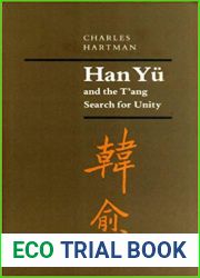Han Yu and the T|ang Search for Unity