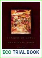 Seasons of Lotus, Seasons of Bone (American Poets Continuum)