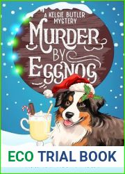 Murder by Eggnog (Kelsie Butler Mystery Book 2)