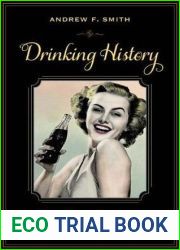 Drinking History: Fifteen Turning Points in the Making of American Beverages