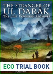 The Stranger of Ul Darak: A New Epic Fantasy Series (The Lost Tyronian Archives Book 1)