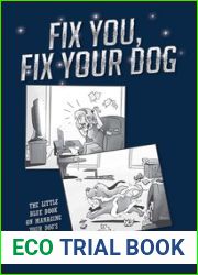 Fix You, Fix Your Dog: The little blue book on managing your dogs behavior