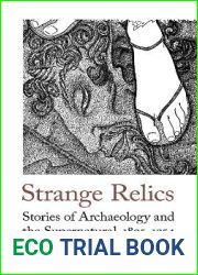 Strange Relics: Stories of Archaeology and the Supernatural (1895-1954)