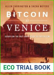 Bitcoin Is Venice: Essays on the Past and Future of Capitalism