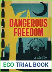 A Dangerous Freedom