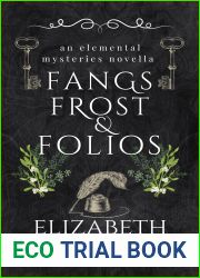 Fangs, Frost, and Folios (Elemental Mysteries, #5)