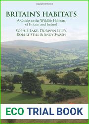 Britain|s Habitats: A Guide to the Wildlife Habitats of Britain and Ireland (Wild Guides)