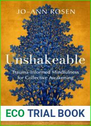 Unshakeable: Trauma-Informed Mindfulness for Collective Awakening