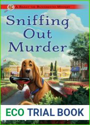Sniffing Out Murder (A Bailey the Bloodhound Mystery)