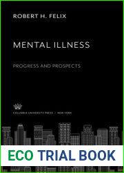 Mental Illness Progress and Prospects (Bampton Lecture in America)