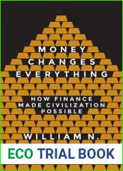 Money Changes Everything: How Finance Made Civilization Possible