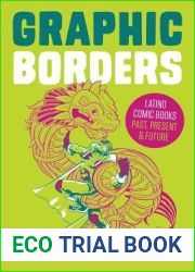 Graphic Borders: Latino Comic Books Past, Present, and Future (World Comics and Graphic Nonfiction Series)