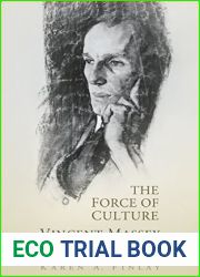 The Force of Culture: Vincent Massey and Canadian Sovereignty (Heritage)