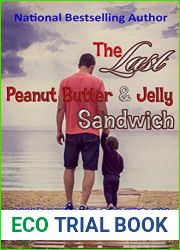The Last Peanut Butter and Jelly Sandwich