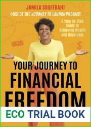 Your Journey to Financial Freedom: A Step-by-Step Guide to Achieving Wealth and Happiness